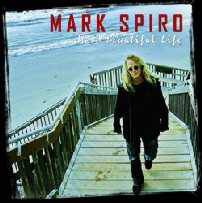Mark Spiro : It's a Beautiful Life